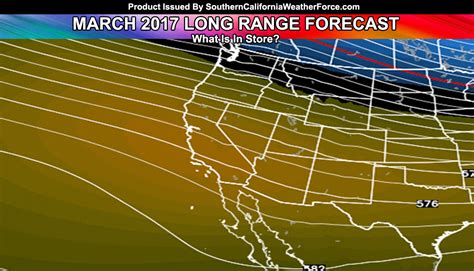 Long Range Weather Forecast: March 2017 – Southern California Weather Force