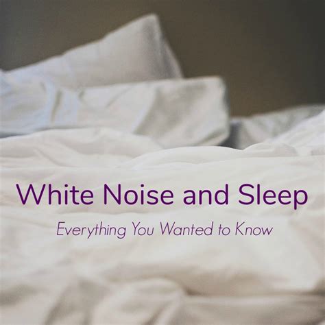 White Noise and Sleep: Everything You Wanted to Know - A Nation of Moms