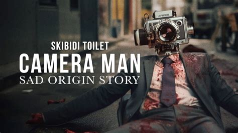 SAD ORIGIN Story of CAMERAMAN ! Skibidi Toilet Real Life - YouTube