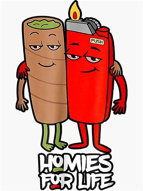 "Funny Homies for Life Weed | Gift shirt" Sticker for Sale by hilarylor ...