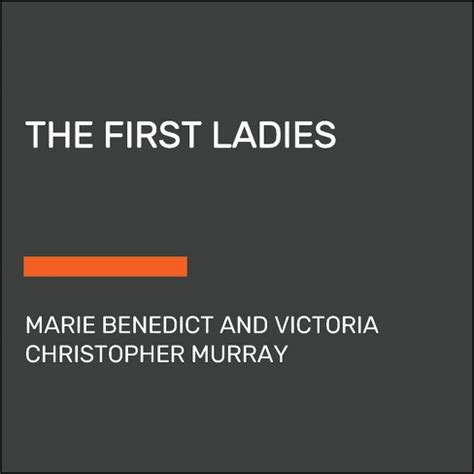 The First Ladies - Large Print By Marie Benedict & Victoria Christopher ...