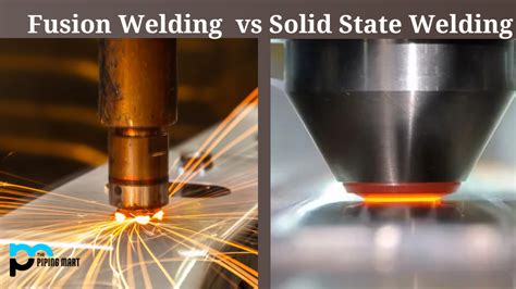 Fusion vs Solid State Welding - What's the Difference