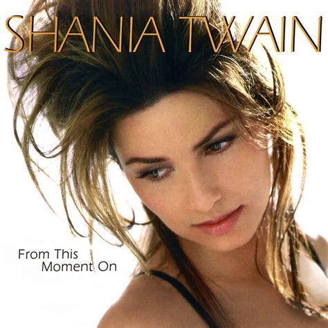 Shania Twain – From This Moment On Lyrics | Genius Lyrics