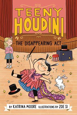 Teeny Houdini #1: The Disappearing Act Paperback Book by Katrina Moore ...