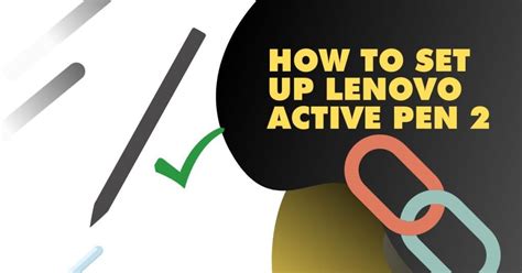 Lenovo Active Pen 2 Not Working? How To Fix It 2024