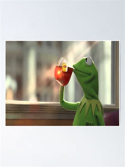 "kermit sipping tea" Poster for Sale by mpourciau05 | Redbubble