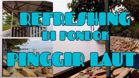 Refreshing di pinggir Pantai pemandangan pinggir laut. - YouTube