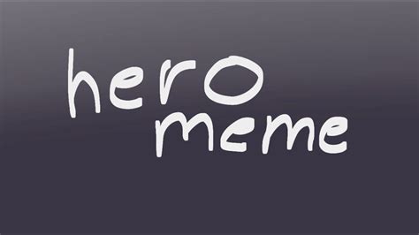 Hero (animation meme) - YouTube