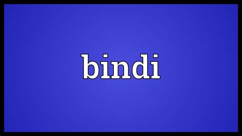 Indian Bindi Meaning