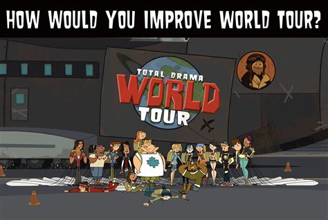 How would you improve Total Drama World Tour? : r/Totaldrama