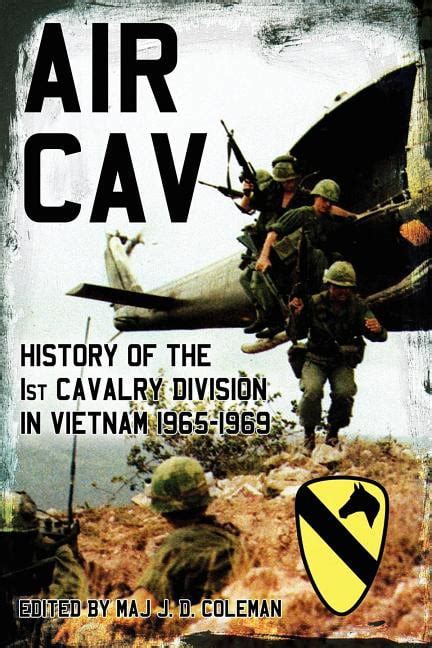 Air Cav : History of the 1st Cavalry Division in Vietnam 1965-1969 ...