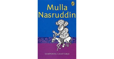 Mulla Nasruddin. by Sampurna Chattarji by Sampurna Chattarji