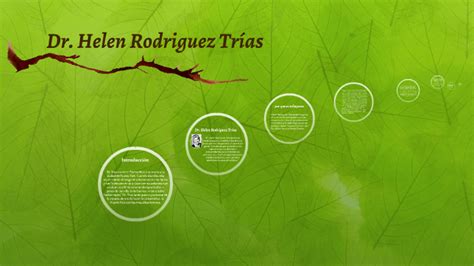 Dr. Helen Rodriguez Trías by maddy rabi on Prezi