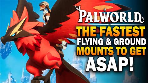 Palworld - The FASTEST Flying & Ground Mounts To GET