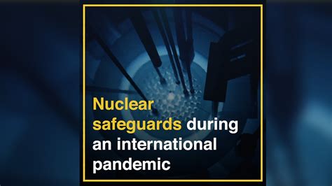 Nuclear Safeguards during an International Pandemic | IAEA