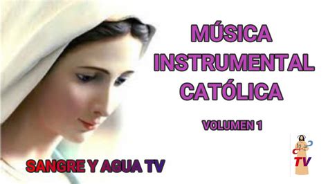 MUSICA INSTRUMENTAL CATÓLICA VOL. 1 - YouTube