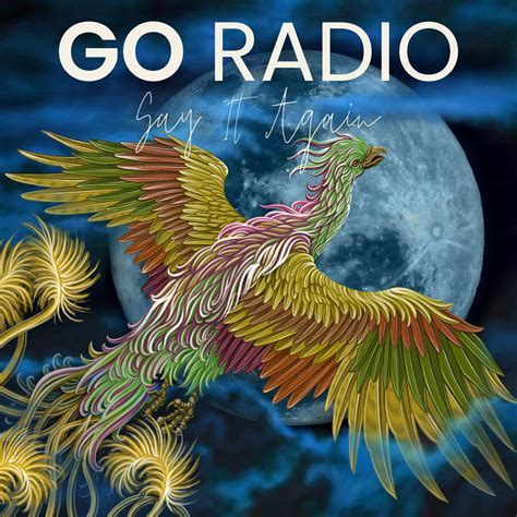 Say It Again (Single) – Go Radio