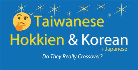 Where Did the Similarities Between Taiwanese Hokkien and Korean Come ...