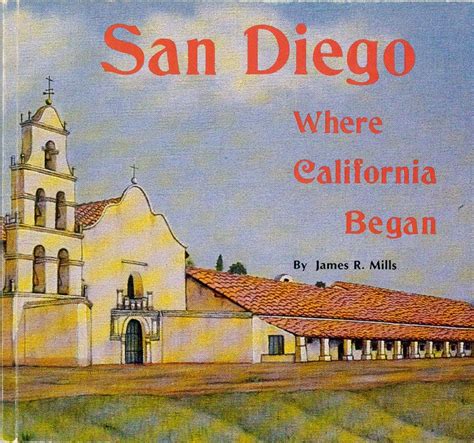 San Diego: Where California Began - San Diego History Center | San ...