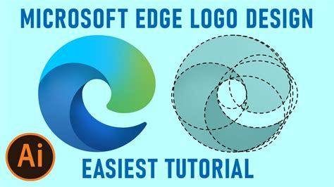 Easily Design Microsoft Edge Logo | Illustrator Logo Design Tutorial ...