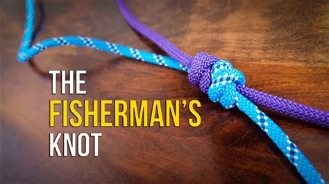 How to Tie the Fisherman’s Knot & Double Fisherman’s Knot | How to Tie ...