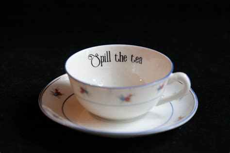 Funny Tea Cup - Spill the Tea - Tea Lovers Unique Gift - Tea Party ...