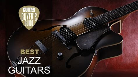 Best guitars for jazz 2024: Stunning clean tones at any budget | Guitar ...