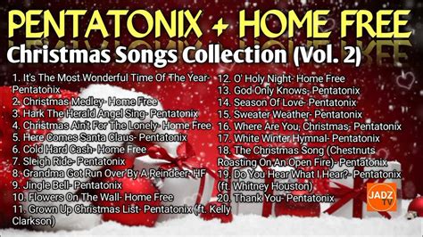 PENTATONIX + HOME FREE| Christmas Songs Collection (Vol. 2) - YouTube