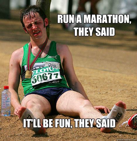 Run a marathon memes | quickmeme