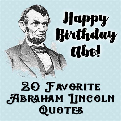 Abraham Lincoln Quotes... 20 favorites plus free printables! - inkhappi