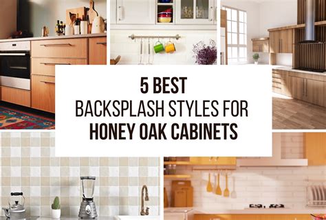 5 Best Backsplash Styles for Honey Oak Cabinets