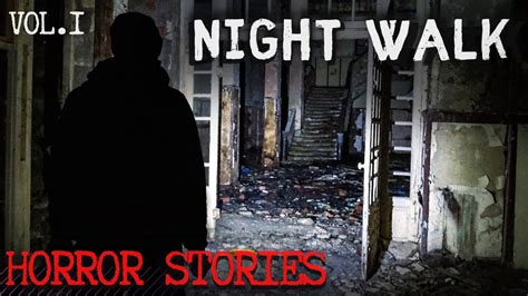 3 True Scary Night Walk Horror Stories For Grown Ups - YouTube