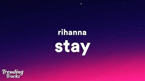 Rihanna - Stay (Lyrics) I want you to stay - YouTube Music