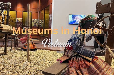 Top 8 Museums in Hanoi You Should Visit - SVietnam Travel