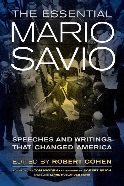 The Essential Mario Savio: Speeches and Writings That Changed America ...