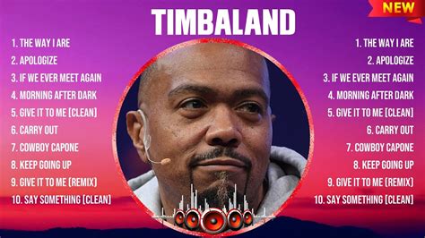 Timbaland Greatest Hits Full Album ️ Top Songs Full Album ️ Top 10 Hits ...