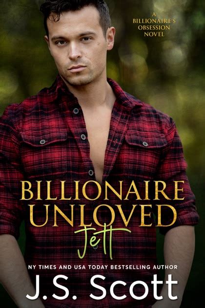 Billionaire Unloved by J. S. Scott on Apple Books