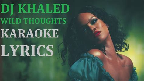 DJ KHALED - WILD THOUGHTS (feat. RIHANNA & BRYSON TILLER) KARAOKE COVER ...