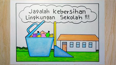 Poster jagalah kebersihan lingkungan sekolah - YouTube