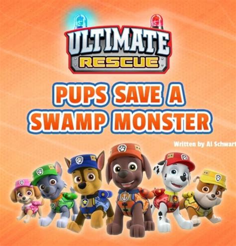 "PAW Patrol" Ultimate Rescue: Pups Save a Swamp Monster/Ultimate Rescue ...