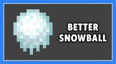 Better Snowball Minecraft Texture Pack