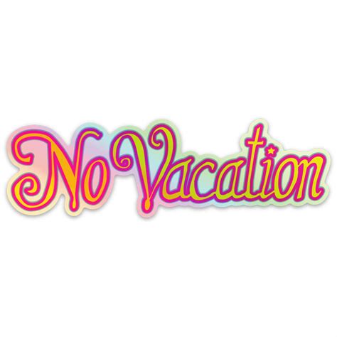 No Vacation Shirts, No Vacation Merch, No Vacation Hoodies, No Vacation ...