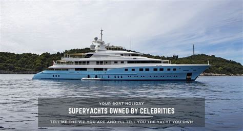 The Ultimate Selection of Super Yachts Owned by Celebrities - YBH