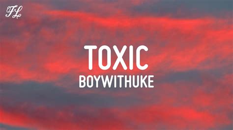 BoyWithUke - Toxic (Lyrics) Chords - Chordify