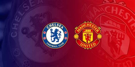 Chelsea vs Manchester United: Head-to-Head record