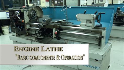 Engine Lathe: Basic Components and Operation - Wisc-Online OER