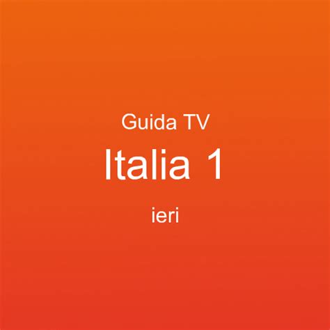 Guida programmi tv Italia 1, il palinsesto di ieri