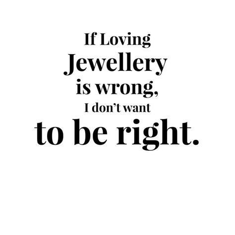 140 Jewelry Quotes To Brighten Up Your Day