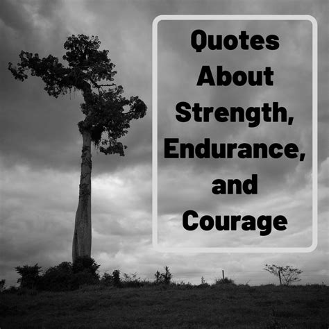 Quotes About Endurance And Strength - Loves Quotes