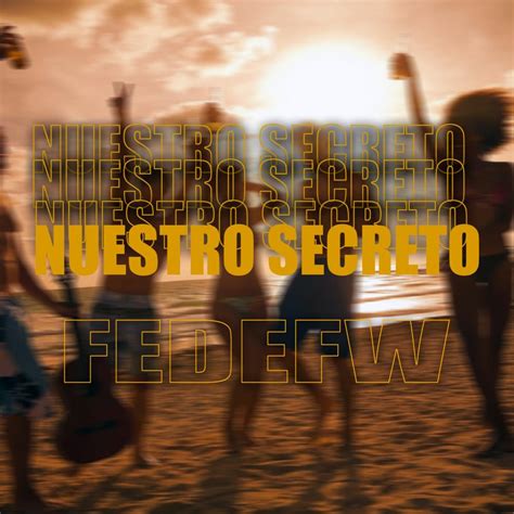 Fede Friedmann – Nuestro Secreto Lyrics | Genius Lyrics